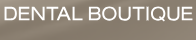 Dental Boutique